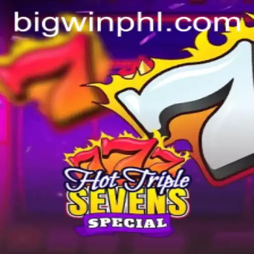 HotTripleSevensSpecial: Dive into the Thrill of BIGWIN Gaming Action