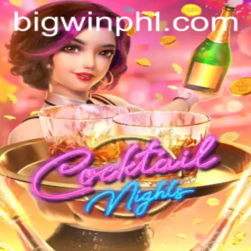 Unlocking the Secrets of CocktailNights: The BIGWIN Experience