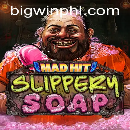 MadHitSlipperySoap: Dive into the Wacky World of BIGWIN