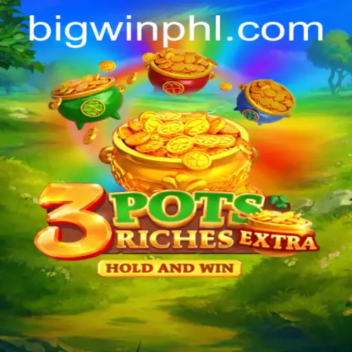 Exploring the Thrills of 3potsExtra and the Magic of BIGWIN