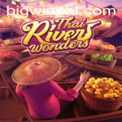 ThaiRiverWonders: An In-Depth Look at the Exhilarating Gaming Experience with BIGWIN Opportunities